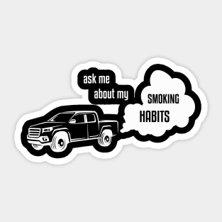 Diesel Power - Ask me about my smoking habits Sticker